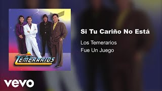 Los Temerarios - Si Tu Cariño No Está (Audio)