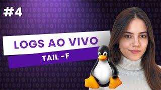 #4 Linux do Zero para DevOps - Dominando Logs - tail, cp, mv na prática