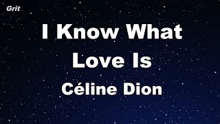 I Know What Love Is - Céline Dion Karaoke 【No Guide Melody】 Instrumental