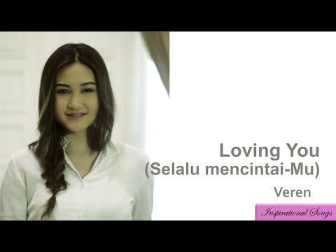 Loving You (Selalu MencintaiMu)- Veren