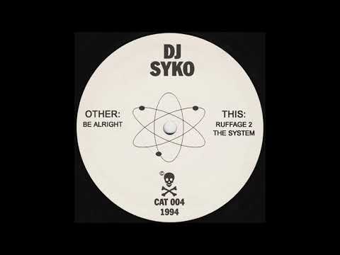 DJ Syko - Be Alright