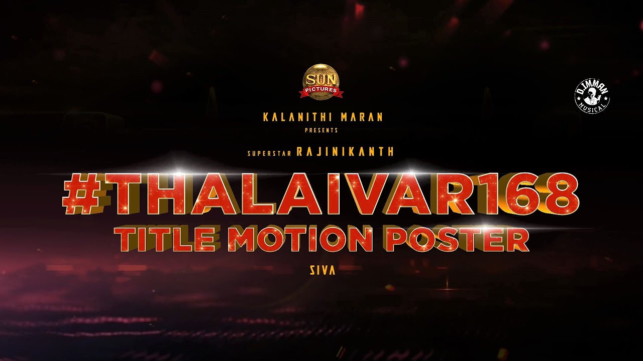 Super Star Rajinikanth Annatthe Thalaivar168 Title Motion Poster 