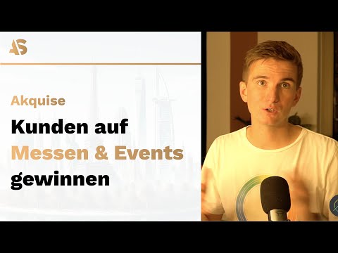 Kunden-Akquise auf Messen & Events - Neue Kunden gewinnen als Freelancer / Akquise-Strategien