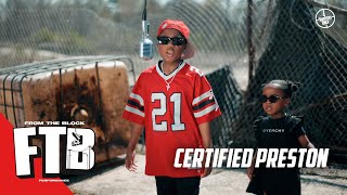 Certified Preston - Spring Break | From The Block Performance 🎙