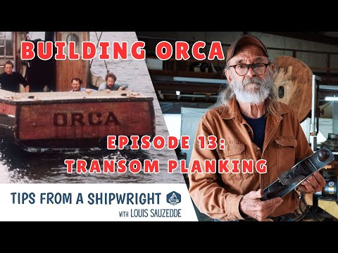 Building Orca - Episode 13: Transom Planking