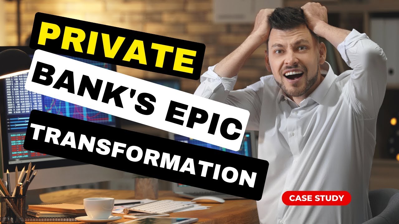 Fintech Case Study : Private Bank's Epic Transformation