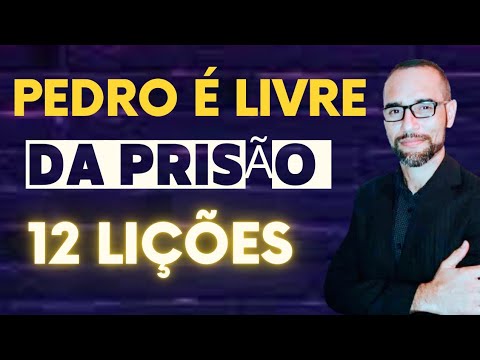✅ Sermon: Peter is Freed from Prison. 12 Lessons. Amilton Deolindo.