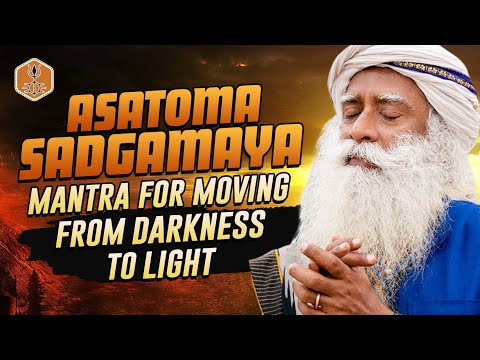 ASATOMA SADGAMAYA CHANT | Mantra To Remove Pain and Suffering | 1 Hour - Sadhguru