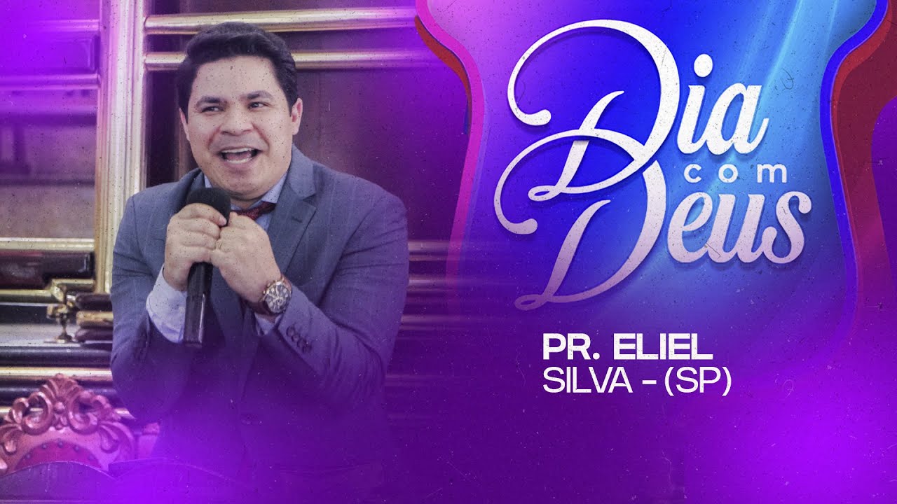 PREGAÇÃO | PR ELIEL SILVA | DIA COM DEUS 2024