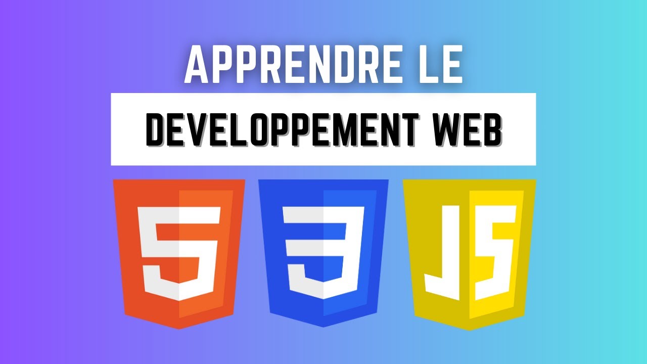 Apprendre HTML, CSS et JavaScript par la pratique  - Cours complet pour débutants