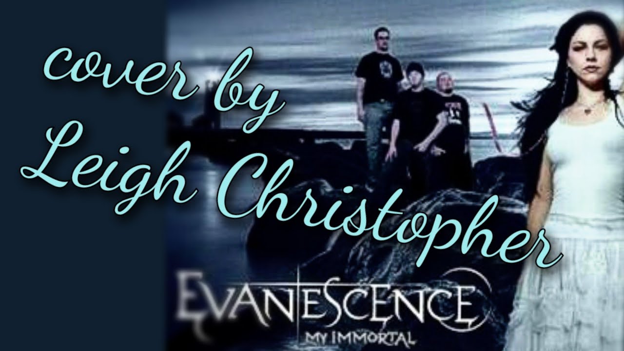 Evanescence - My Immortal Cover
