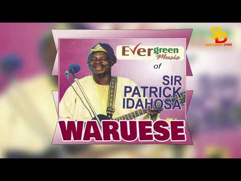 Sir Patrick Idahosa - Waruese [Benin Music]
