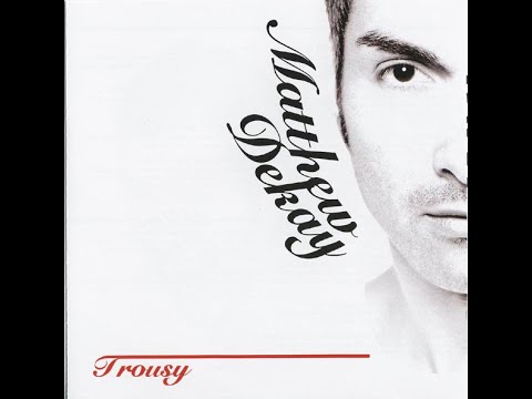 Matthew Dekay   Trousy CD2 2005