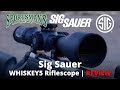 Sig Sauer WHISKEY5 Rifle Scope Review