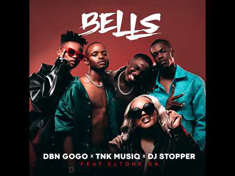 DBN Gogo & TNK Musiq ft. Dj Stopper, Eltonk SA- Bells