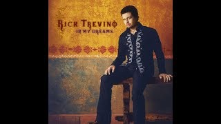 Rick Trevino- in my dreams