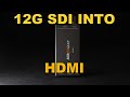 Convert Your 12G SDI Signals into 4K HDMI Signals Effortlessly with the BG-4KSH