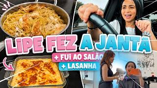 LIPE FEZ A JANTA! + FUI AO SALÃO + FIZ UMA LASANHA DELICIOSA!