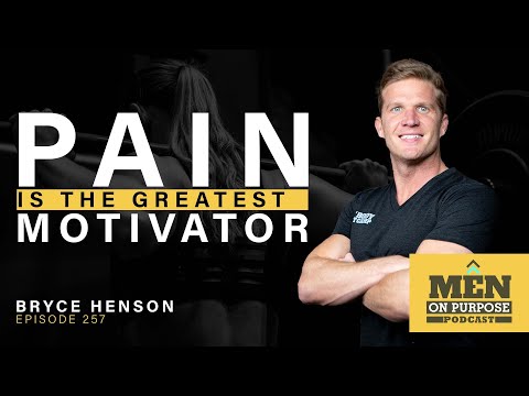 Pain is the Greatest Motivator with Bryce Henson