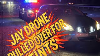 Cops Pulled JAY DRONE over for TINTS 70 mph at night on interstate 🤔 💭 #cops  #pulledover