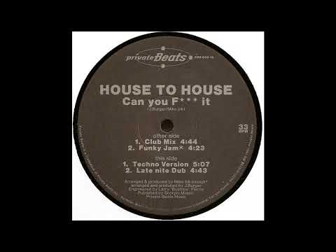 House To House - Can You F*** It (Techno Version) (Techno 1991)