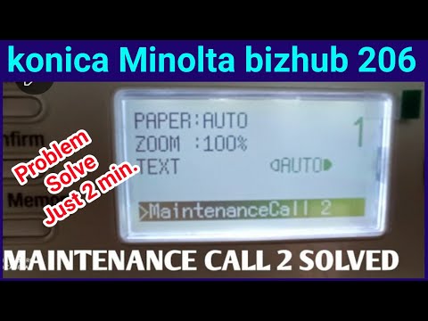 [Fix Problem] Konica Minolta bizhub 206/215/226/c221/195 maintenance call2 problem solved. bizhub206