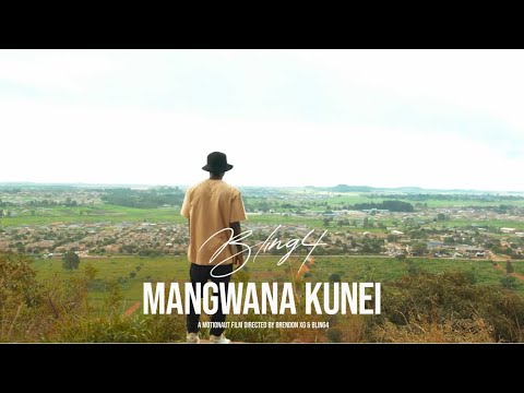 Bling4 - Mangwana Kunei (official music video)