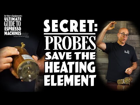 1st-line.com's Ultimate Guide to Espresso Machines: Secret: Probes Save The Heating Element