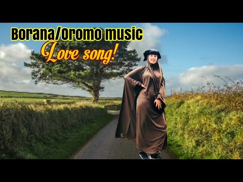 Borana/Oromo 💘 Music - Iftu Mohammed - Oromo love song