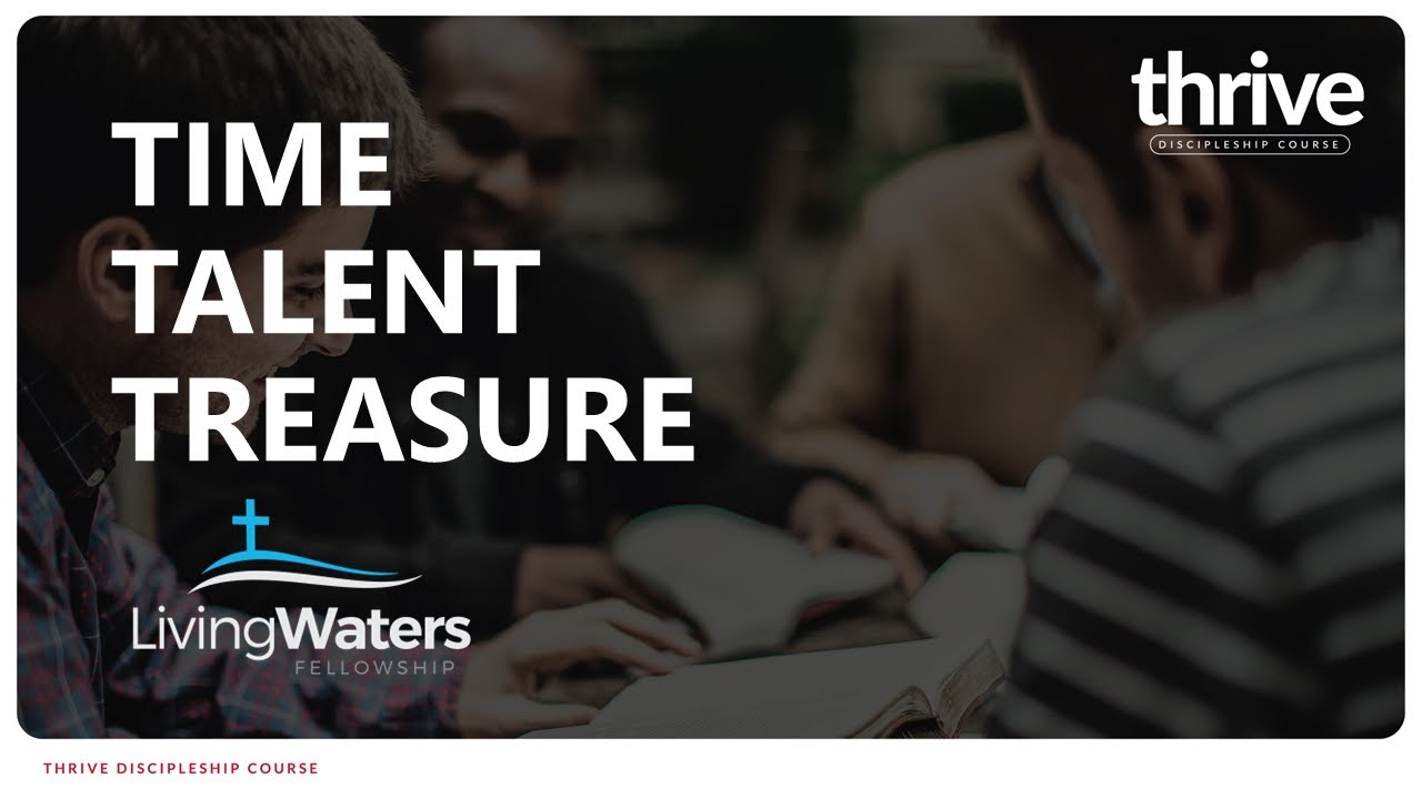 Thrive Lesson 6 - Time Talent Treasure
