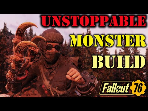 Fallout 76 - Unstoppable Monster Build to spice your gameplay a little bit.