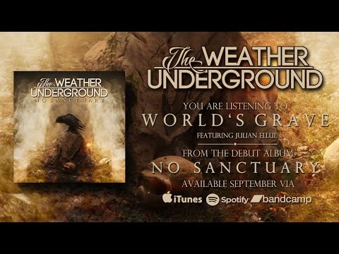 The Weather Underground - World's Grave (Official Audio Stream)