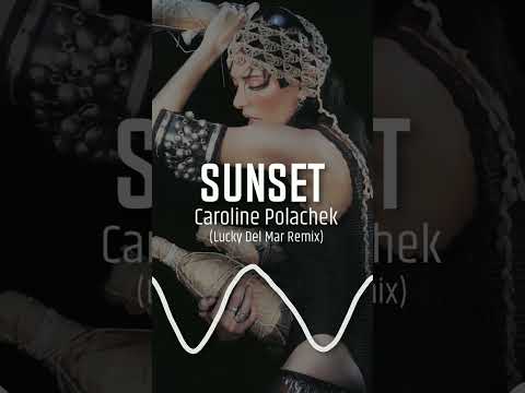 Caroline Polachek - Sunset (Lucky Del Mar Remix)