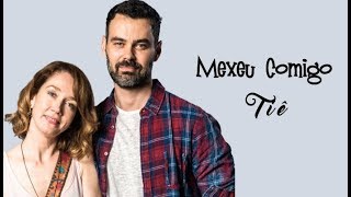 Tiê Mexeu Comigo (Legendado) Malhação Vidas Brasileiras  2018 (Lyrics Video).