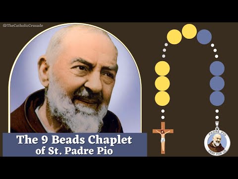 The 9 Beads Chaplet of Saint Padre Pio (with powerful intercession prayer)