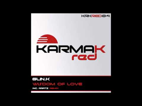 Glin.k - Wisdom Of Love (Original mix) [Karmak Red Records]