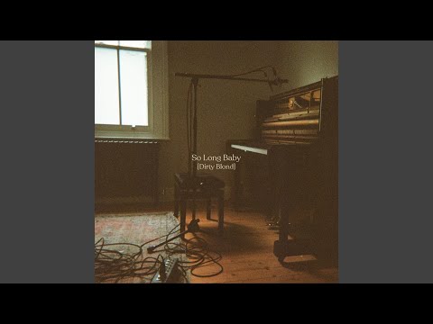So Long Baby - Dirty Blond