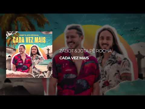 Zabot & Jota Pê Rocha - Cada Vez Mais (Áudio Oficial)