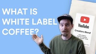 What is White Label coffee?