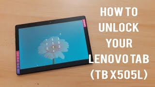 How to unlock your Lenovo tablet X505L