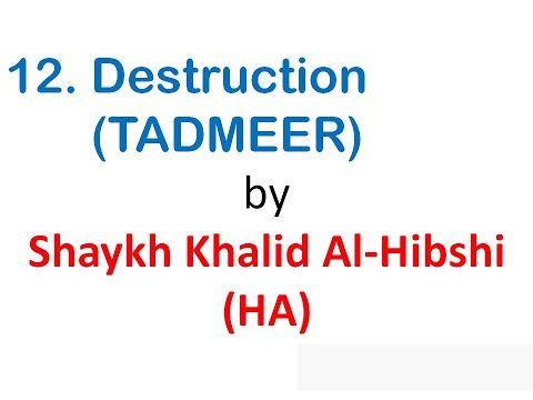 Ruqyah Shariah - 12. Destruction (TADMEER) by Shaykh Khalid Al-Hibshi (HA)