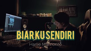 Download lagu Biar Ku sendiri - Betaria Sonata (cover) Harlie Mamonto mp3