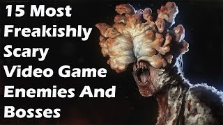 15 Most Freakishly Scary Video Game Enemies And Bosses