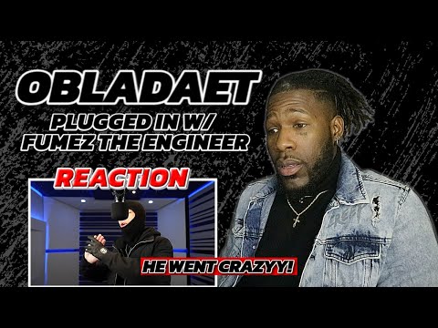 🇷🇺 OBLADAET - Plugged In w/ Fumez The Engineer | [REACTION VIDEO!!]
