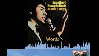 WORDS (WITH LYRICS) = ENGELBERT HUMPERDINCK