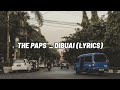 THE PAPS - DIBUAI (LYRICS)