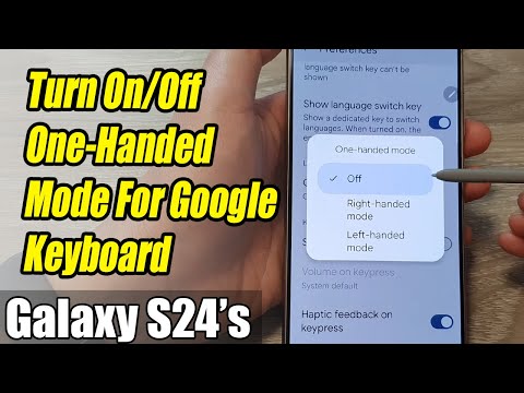 Galaxy S24/S24+/Ultra: How to Turn On/Off One-Handed Mode For Google Keyboard/Gboard