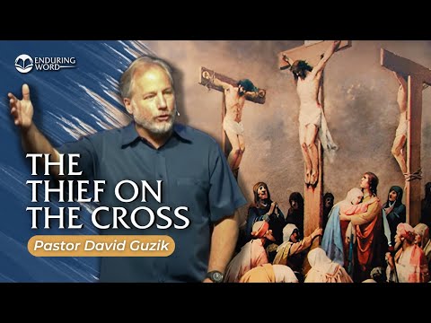 The Thief on the Cross – Luke 23:32-43