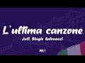 Juli, Biagio Antonacci - L'ultima canzone