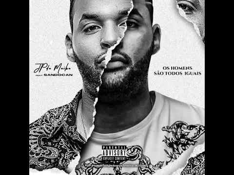 OS HOMENS SAO TODOS IGUAIS - JPDAMAIKA FT SANDOCAN (PROD BY 2R)